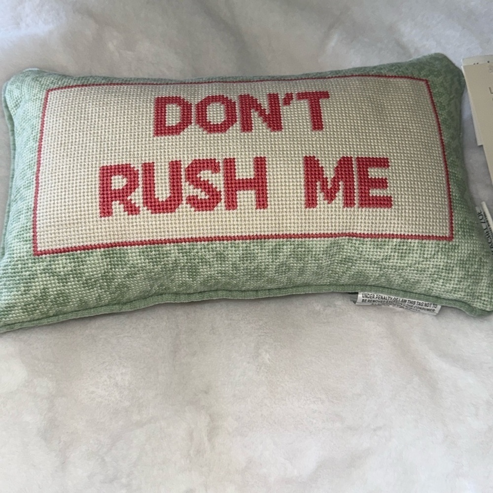 RACHEL ZOE don’t rush me mini pillow
